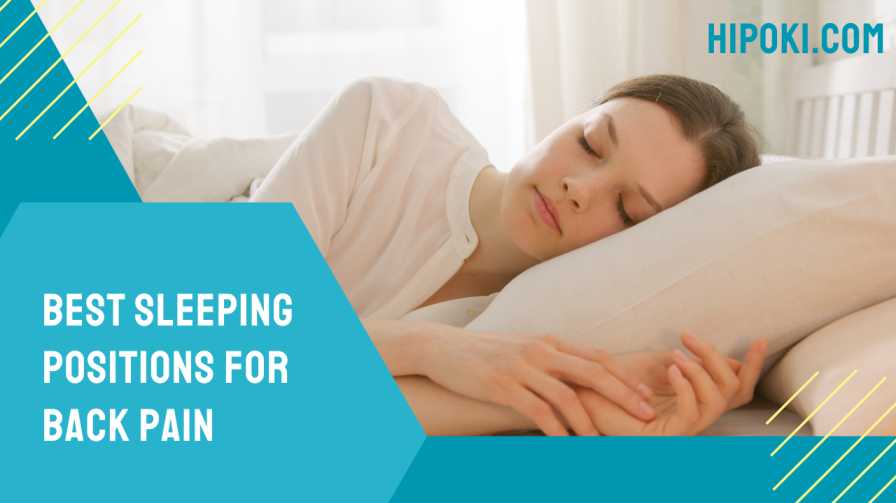 Best Sleeping Position for Back Pain: Lower Back Pain Relief Guide
