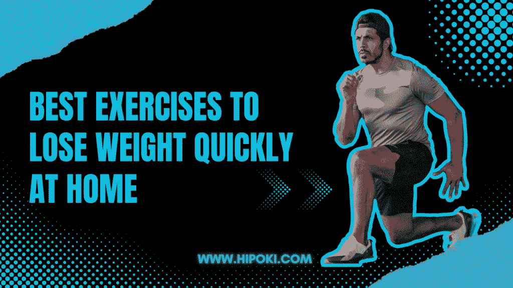 Best Exercises to Lose Weight Quickly at Home